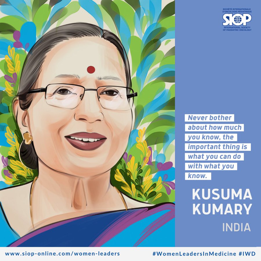 SIOP Women Leaders in Paediatric Oncology Network celebrates women leaders in Paediatric Oncology and honors Dr. Kusuma Kumary