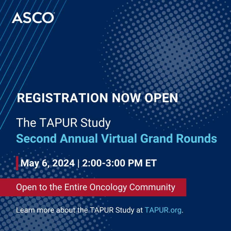 Mark your calendars for our upcoming virtual Grand Rounds to explore the use of Precision Medicine through the TAPUR Study – ASCO