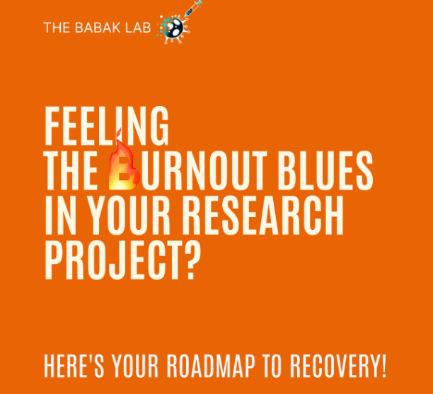 The Babak Lab – Let’s talk about something we have all experienced at some point in our academic or professional life: burnout