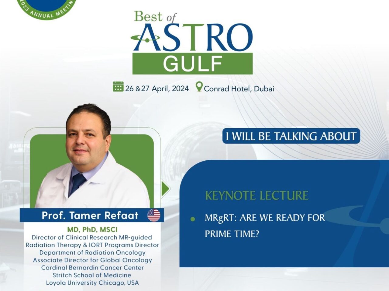 Tamer Refaat: Delighted to be invited to speak at the prestigious Best of ASTRO Gulf conference