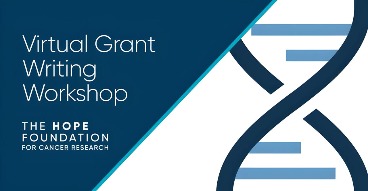 The virtual grant writing workshop – The Hope Foundation for Cancer Research