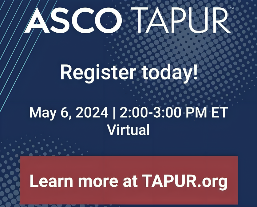 Don’t miss the TAPUR Study Virtual Grand Rounds on May 6 – American Society of Clinical Oncology (ASCO)