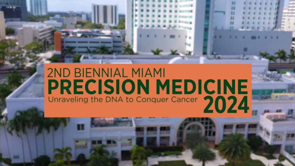 Sylvester Comprehensive Cancer Center – the 2nd Biennial Miami Precision Medicine Conference focused on unraveling the DNA code