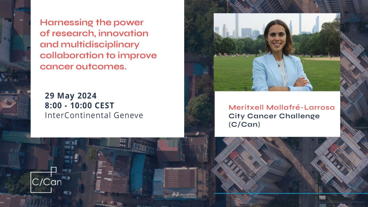 Meritxell Mallafré Larrosa: Join us for the WHA side-event on Harnessing the power of research to improve cancer outcomes