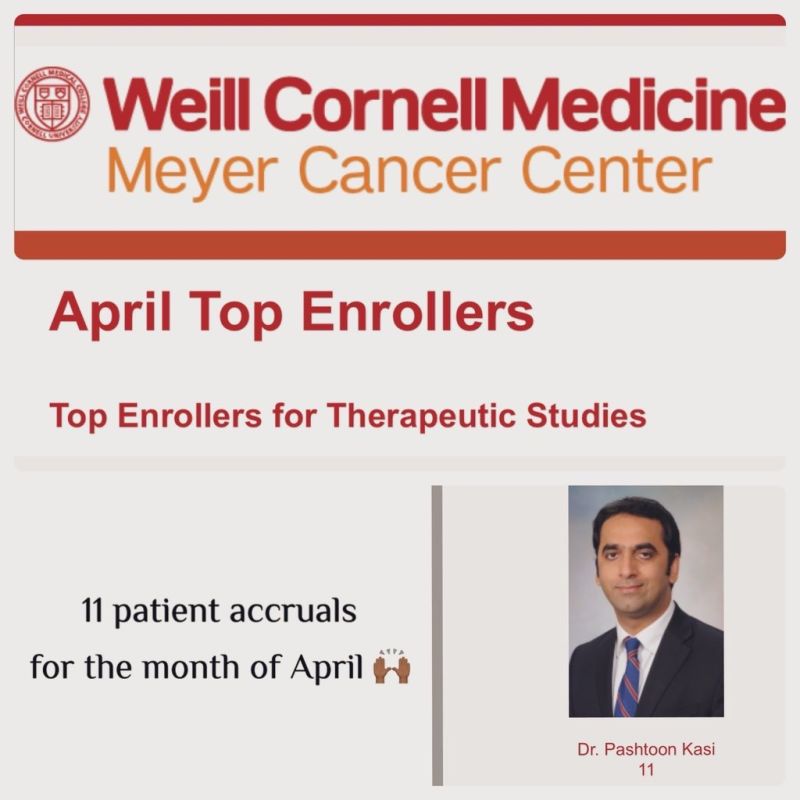 Pashtoon Kasi: This month’s enrollments to therapeutic studies at Weill Cornell Medicine New York-Presbyterian Hospital