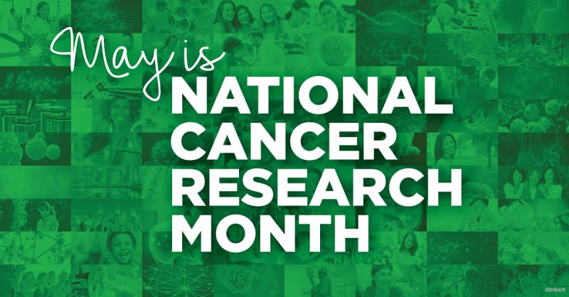 AACR – Highlight the critical role of research during National Cancer Research Month