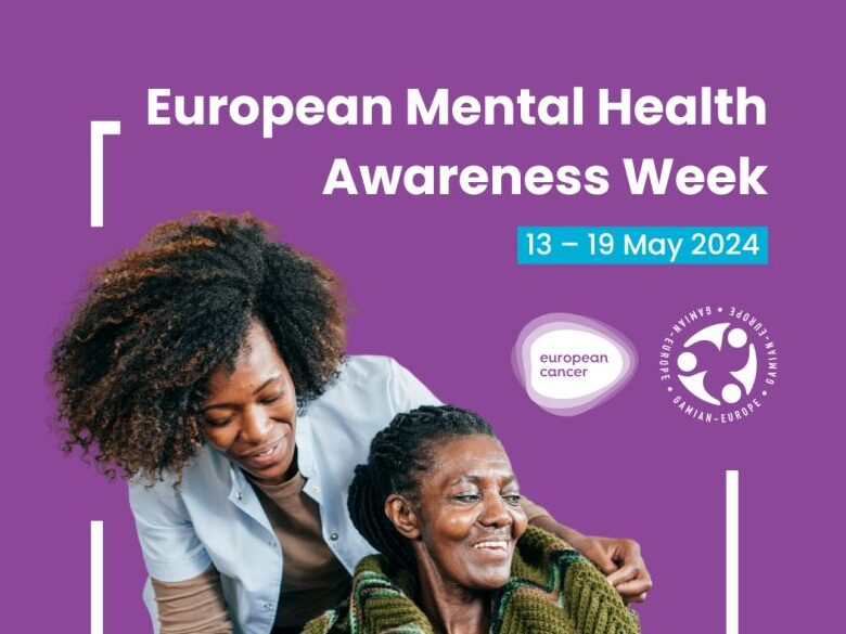 European Cancer Organisation – On Mental Health Awareness Week we shed light on the heroic efforts of caregivers