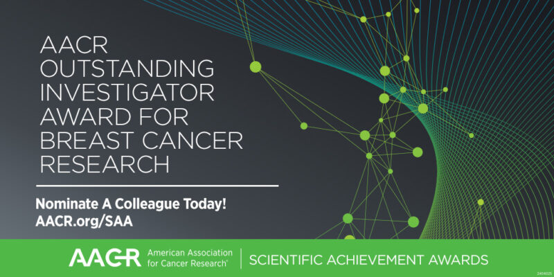 The AACR Outstanding Investigator Award for Breast Cancer Research