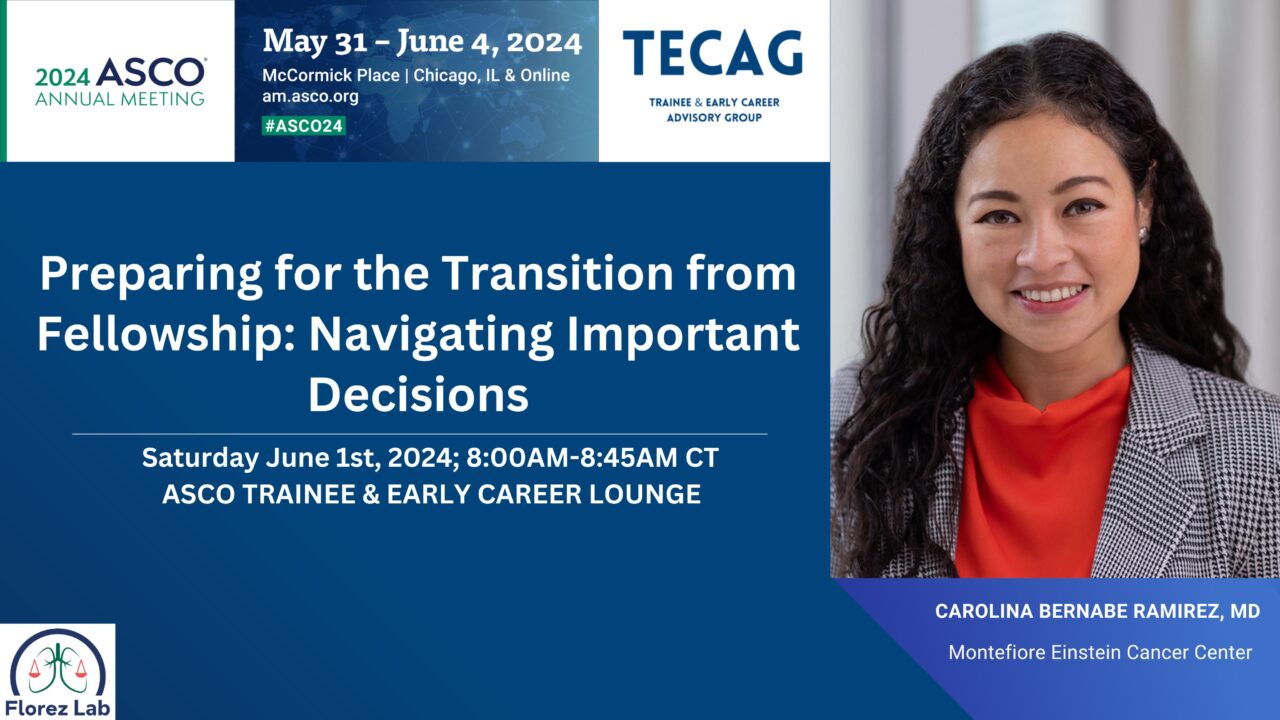 Join Dr. Carolina Bernabe for a panel session on Preparing for the Transition from Fellowship at ASCO – Florez Lab