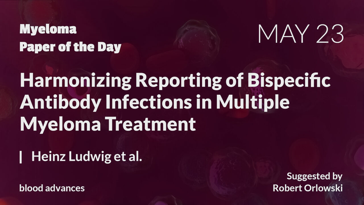 Myeloma Paper of the Day, May 23rd, suggested by Robert Orlowski