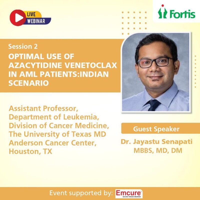 Jayastu Senapati: Optimal use of Azacytidine Venetoclax in AML Patients in Indian Scenario