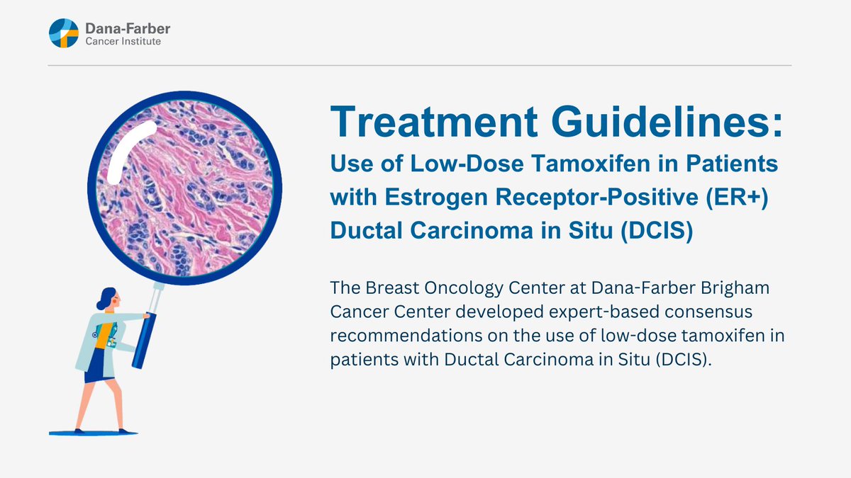 Our newest treatment guideline on the use of low-dose Tamoxifen in ER+ DCIS – Dana-Farber’s Breast Oncology Center