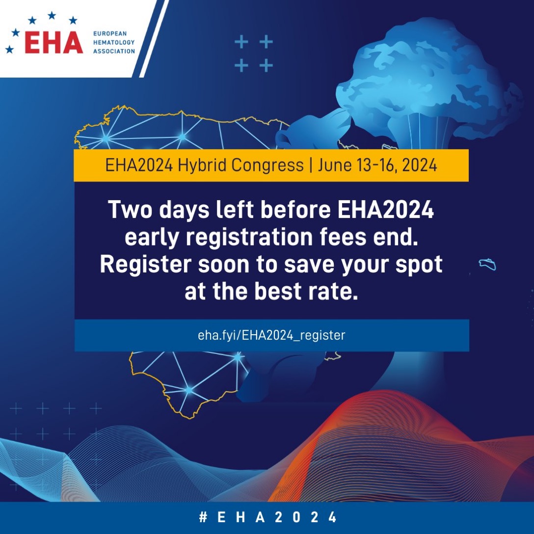 2 days left to take advantage of the EHA2024 early-bird registration fee