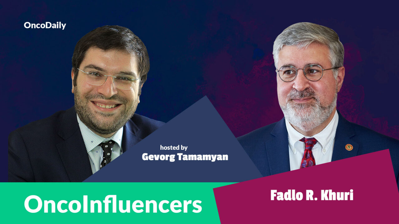 OncoInfluencers: Dialogue with Fadlo R. Khuri, hosted by Gevorg Tamamyan