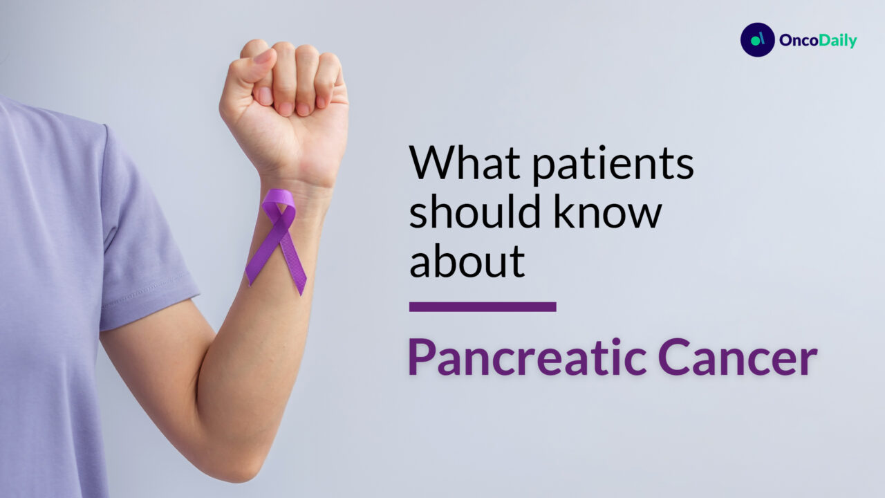 Pancreatic Cancer: What patients should know about
