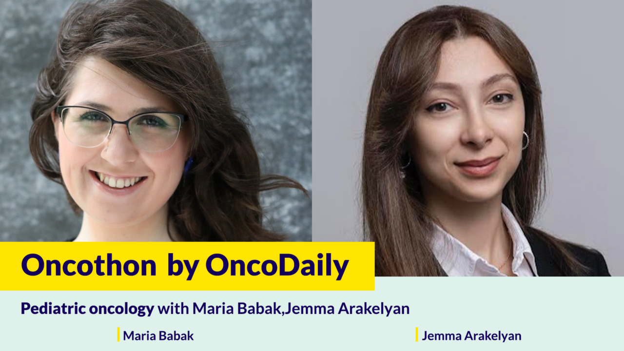 Oncothon: Pediatric oncology with Maria Babak, Jemma Arakelyan