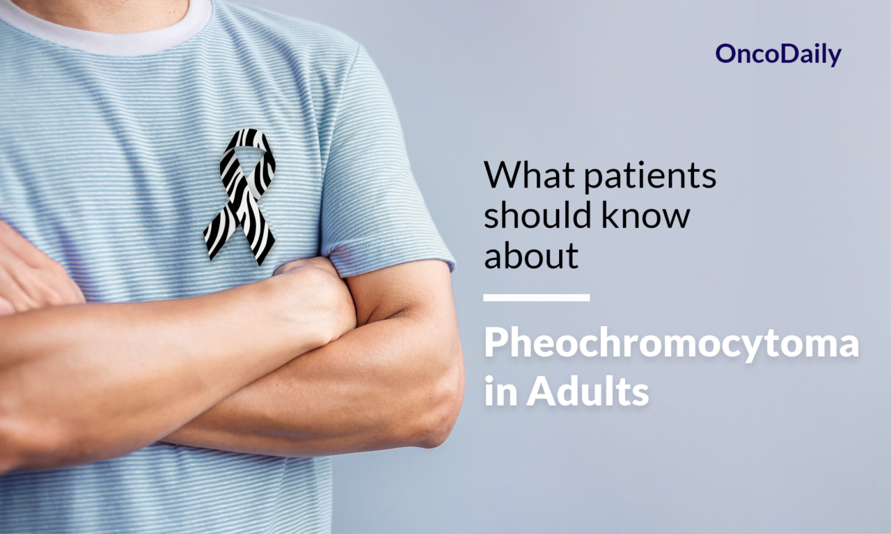 Pheochromocytoma in Adults: What patients should know about