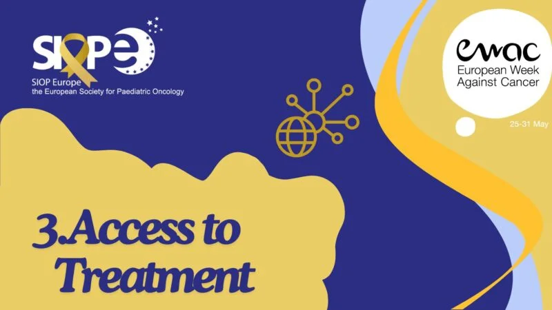 European Week Against Cancer: Day 3 Theme is Access to Treatment – SIOP Europe