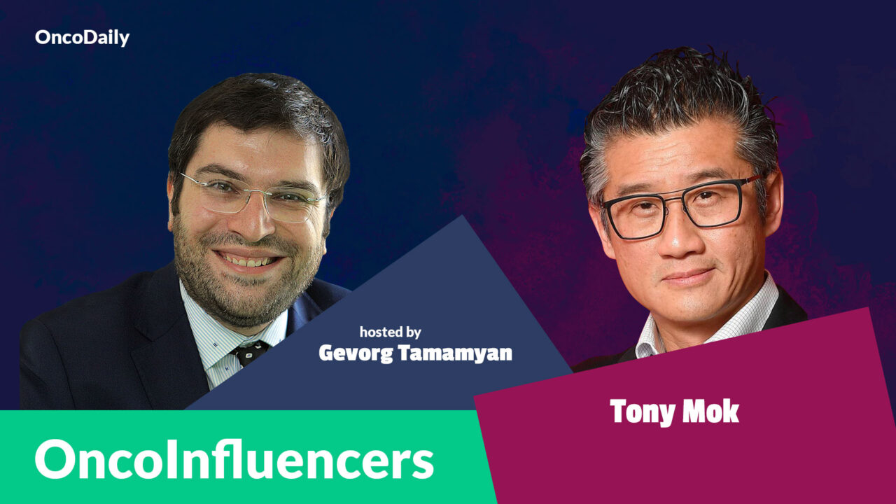 OncoInfluencers: Dialogue with Tony Mok, hosted by Gevorg Tamamyan
