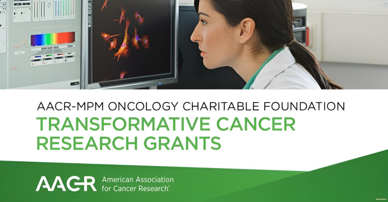 The AACR-MPM Oncology Charitable Foundation Transformative Cancer Research Grants
