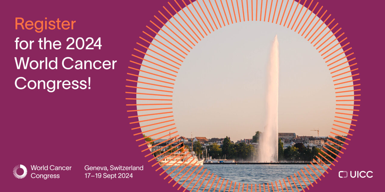 Last chance to register for discounted rates at the World Cancer Congress – UICC