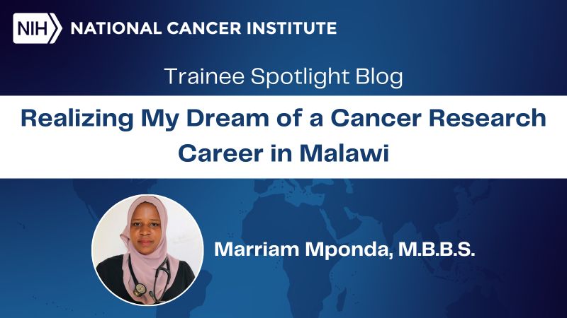 Check out our new Trainee Spotlight blog featuring Marriam Mponda – NCI Center for Global Health