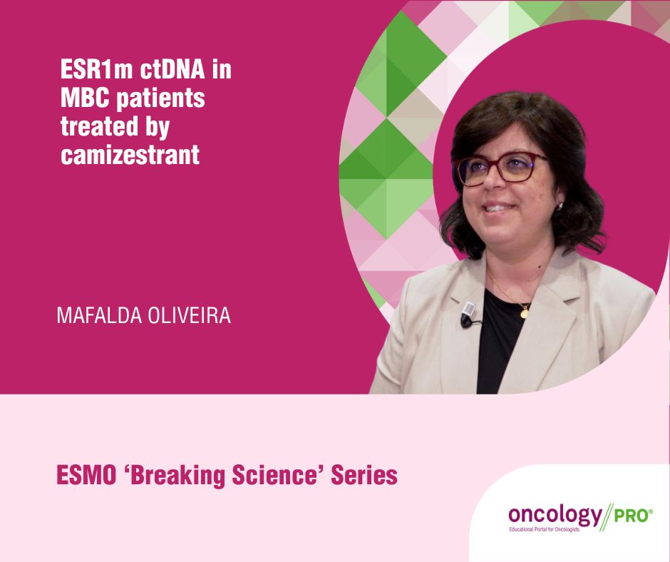 Mafalda Oliveira discusses ESR1m ctDNA in MBC patients treated by camizestrant