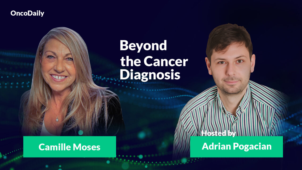 Beyond The Cancer Diagnosis: Dialogue with Camille Moses, Hosted By Adrian Pogacian