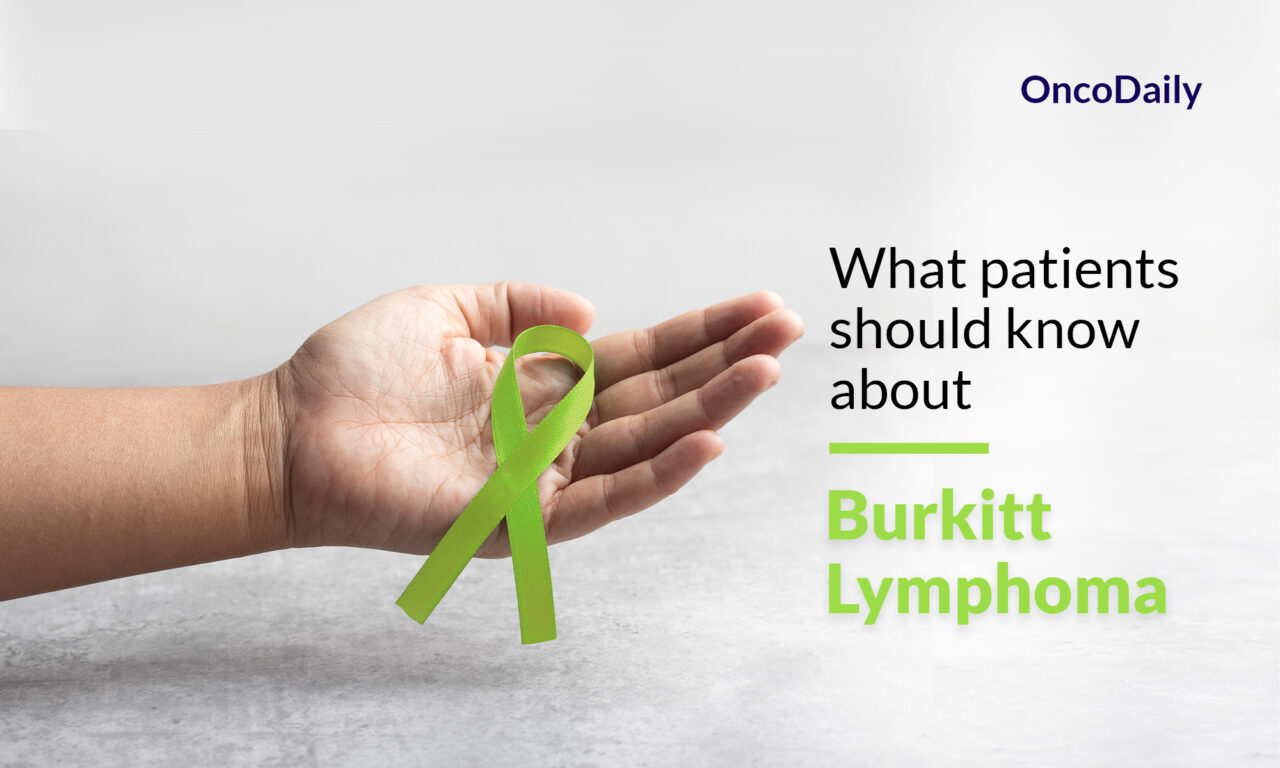 Burkitt Lymphoma: What patients should know about