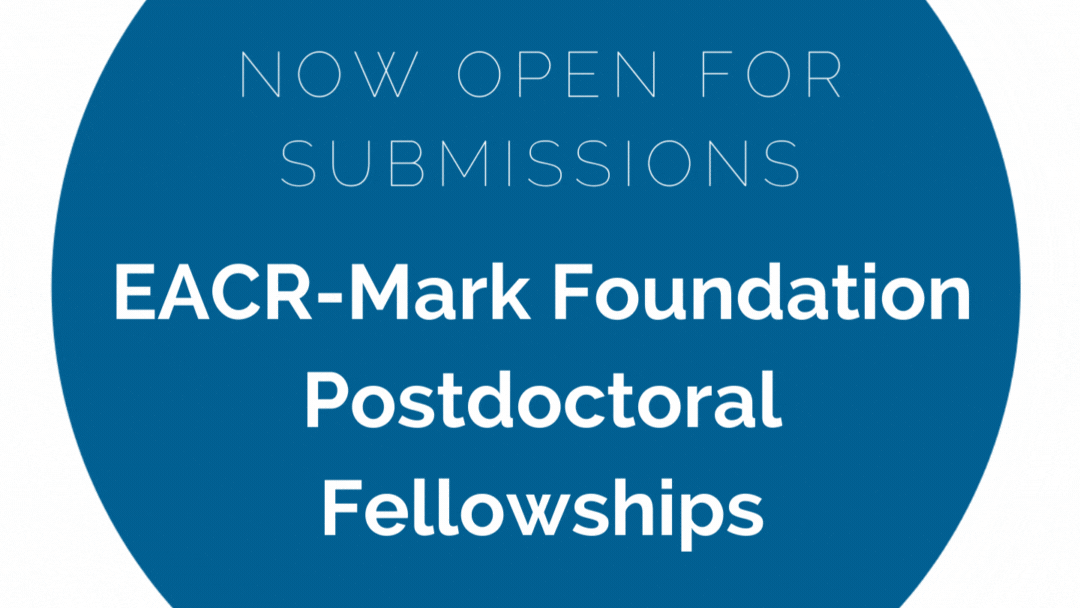 Submissions are open for next round of EACR-Mark Foundation Postdoctoral Fellowships
