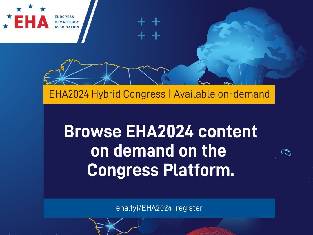 Browse EHA2024 content on demand on the Congress Platform – European Hematology Association