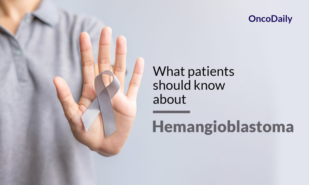 Hemangioblastoma: What patients should know about