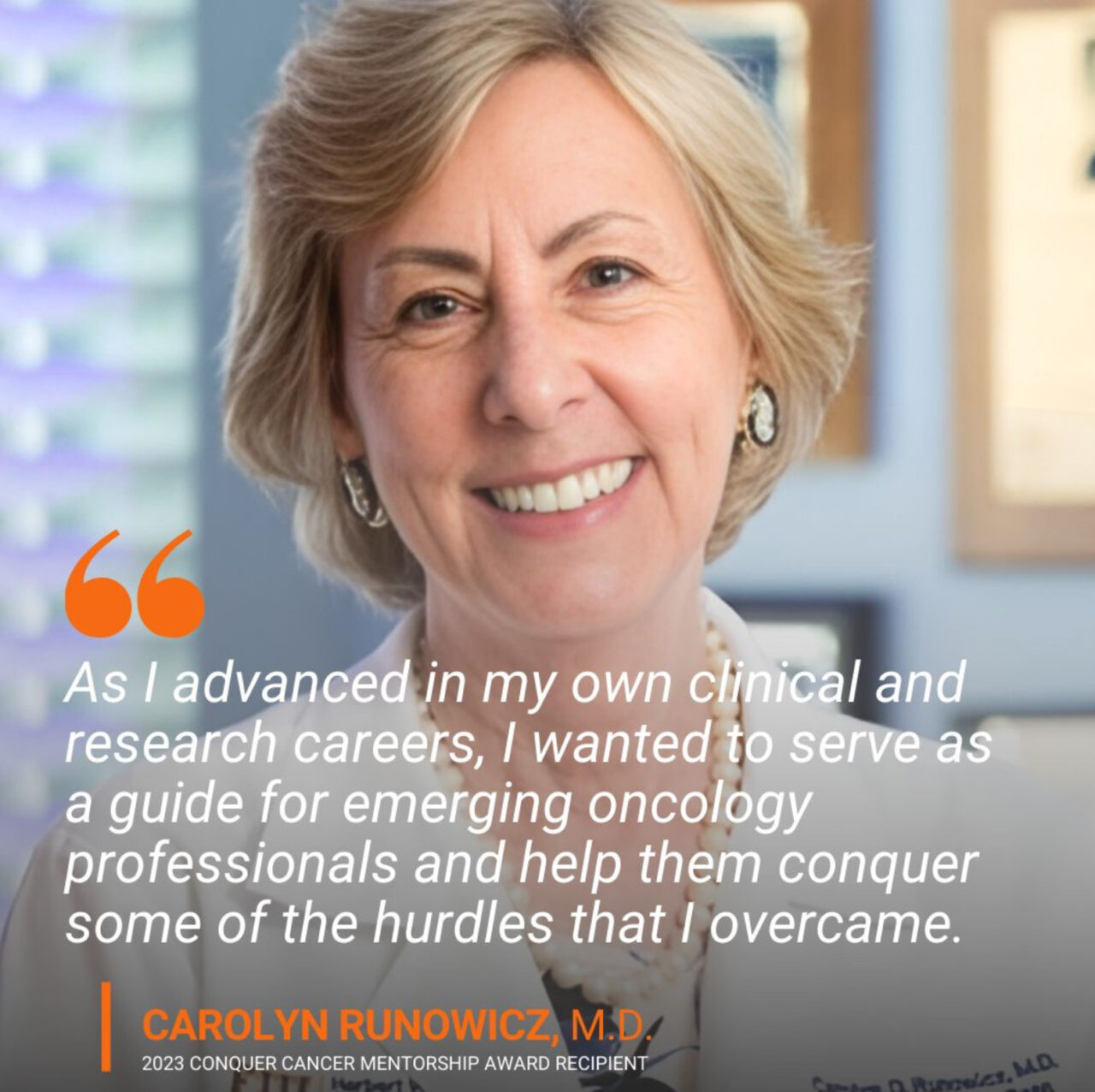 Carolyn Runowicz: I want to serve as a guide for emerging oncology professionals