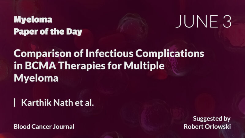 Myeloma Paper of the Day, June 3rd, suggested by Robert Orlowski