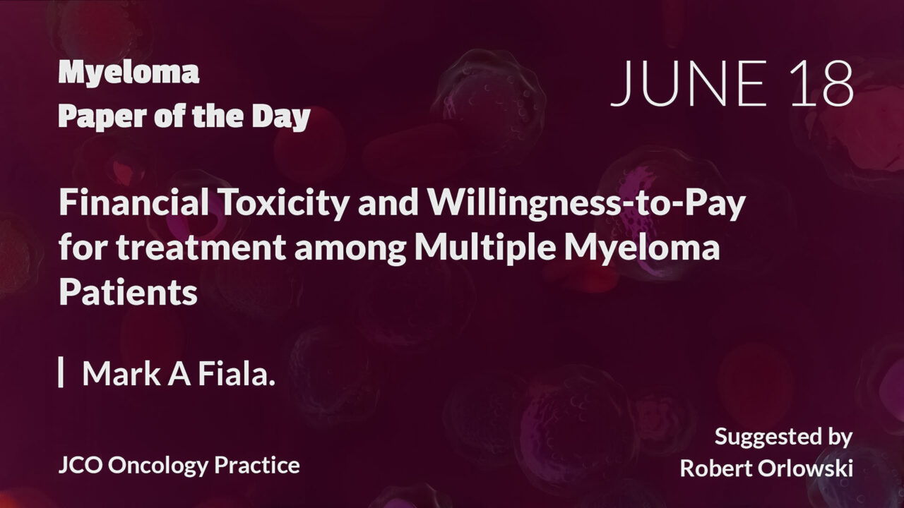 Myeloma Paper of the Day, June 18th, suggested by Robert Orlowski