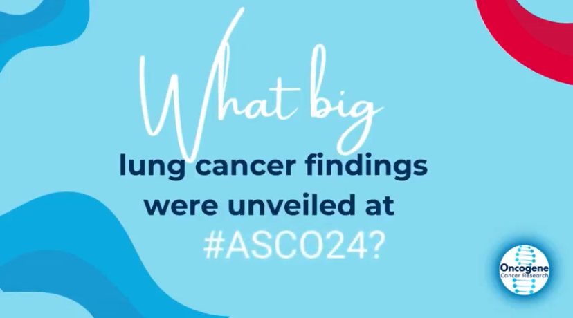 Few research studies from ASCO24 that bring our community hope – Oncogene Cancer Research
