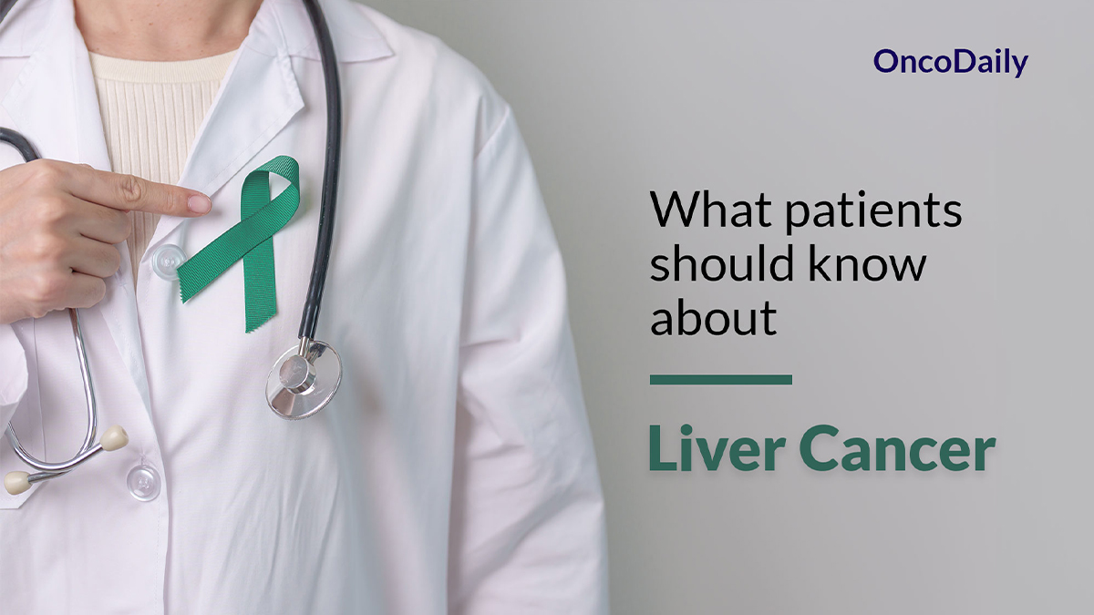 Liver Cancer: What patients should know about