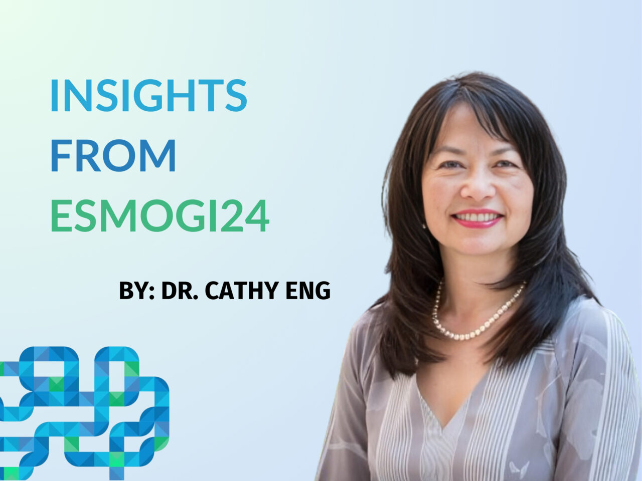 Insights from ESMOGI24 by Cathy Eng