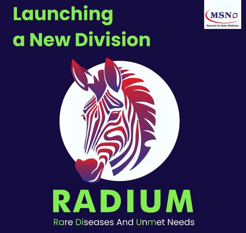 MSN Laboratories – Our new division, Radium – Rare Diseases And Unmet Needs