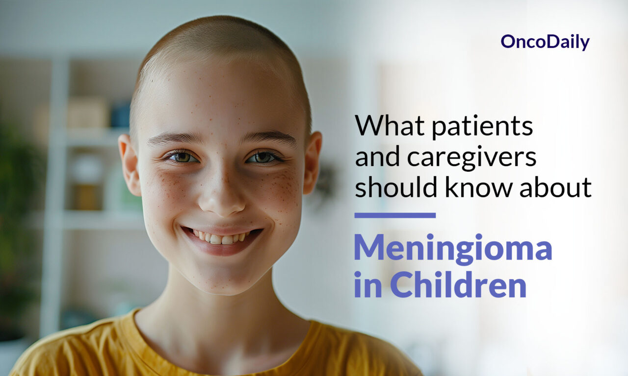 Meningioma in Children: What patients and caregivers should know about