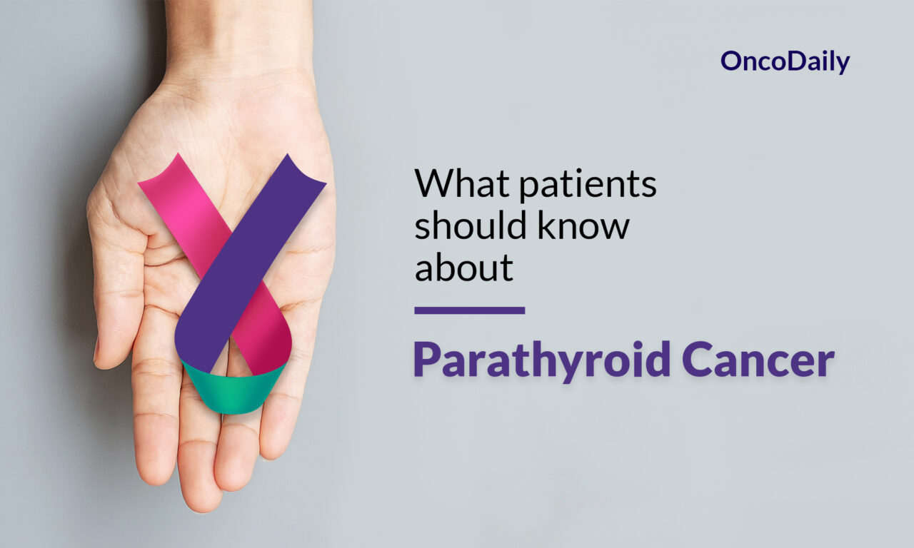 Parathyroid Cancer: What patients should know about