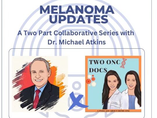 Dr. Michael Atkins discussing important facts to know for localized melanoma – Two Onc Docs