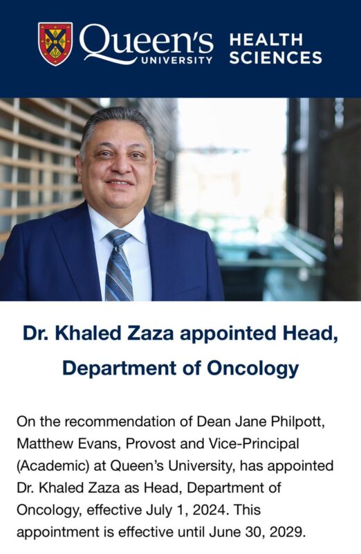Dr. Khaled Zaza appointed Head of Department of Oncology at Queen’s University Faculty of Health Sciences