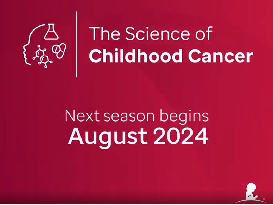 Virtual series hosted by the St. Jude Comprehensive Cancer Center on the Science of Childhood Cancer