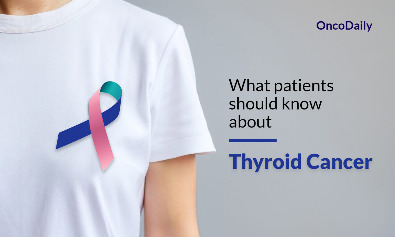 Thyroid Cancer: What patients should know about