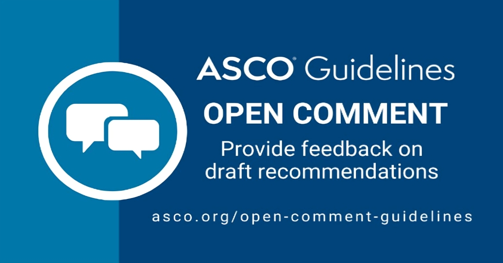 ASCO – Our draft guideline is now available for open comment