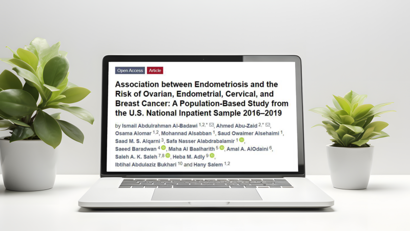 Dee Sparacio: Association between Endometriosis and the Risk of Ovarian, Endometrial, Cervical, and Breast Cancer by Ismail Abdulrahman Al-Badawi et al