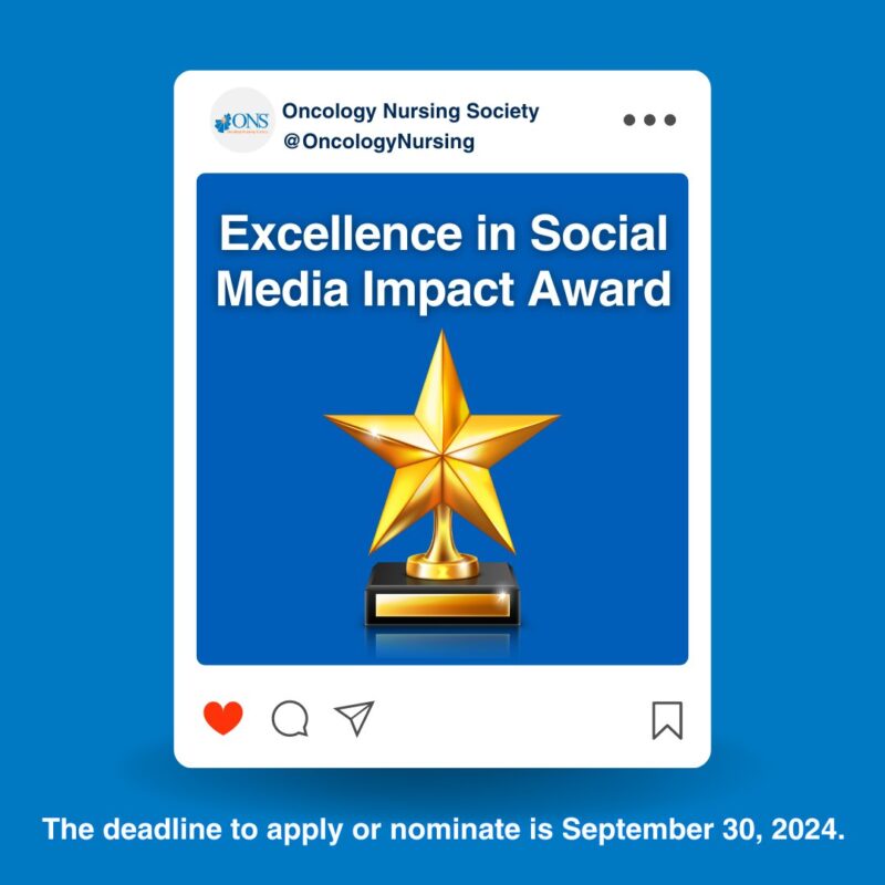 The Oncology Nursing Society Excellence in Social Media Impact Award is now open for nominations