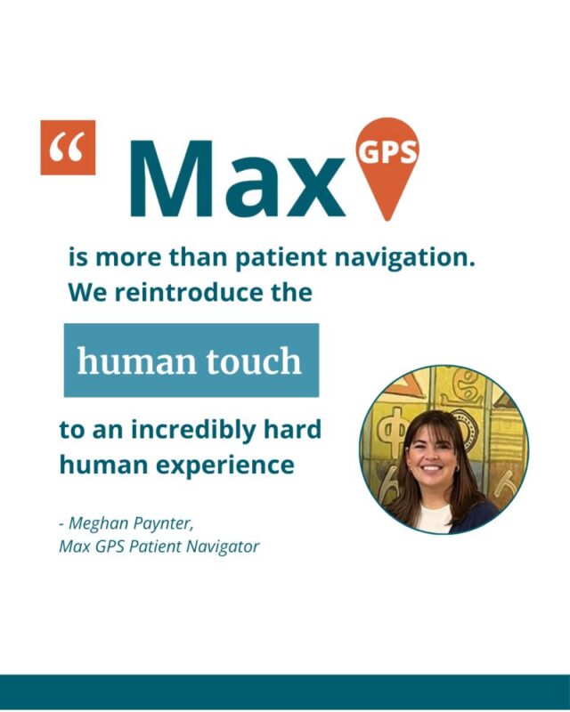 Max GPS is a US-based Patient Navigation Program