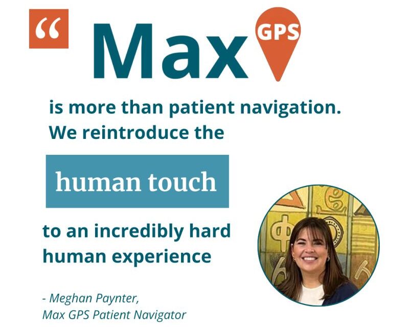 Max GPS is a US-based Patient Navigation Program
